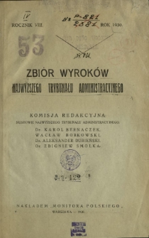 Zbiór Wyroków Najwyższego Trybunału Administracyjnego. Dział A / komisja redakcyjna Karol Bernaczek, Wacław Borkowski, Aleksander Dubieński, Zbigniew Smolka. R. 8 (1930)