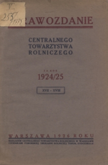 Sprawozdanie Centralnego Towarzystwa Rolniczego T. 17/18, za lata 1924-1925