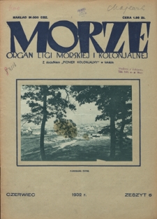 Morze : organ Ligi Morskiej i Kolonjalnej. - R. 9, nr 6 (czerwiec 1932)