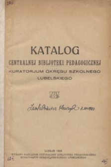Katalog Centralnej Bibljoteki Pedagogicznej Kuratorjum Okręgu Szkolnego Lubelskiego