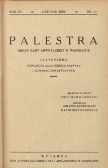 Palestra : organ Rady Adwokackiej w Warszawie : czasopismo poświęcone zagadnieniom prawnym i korporacyjno-zawodowym / red. Stefan Urbanowicz. R. 15, Nr 11 (listopad 1938)