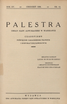 Palestra : organ Rady Adwokackiej w Warszawie : czasopismo poświęcone zagadnieniom prawnym i korporacyjno-zawodowym / red. Stefan Urbanowicz. R. 15, Nr 12 (grudzień 1938)