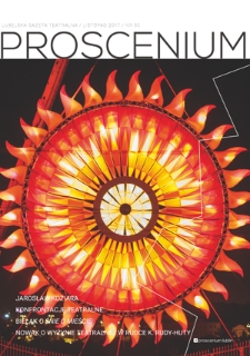 Proscenium : lubelska gazeta teatralna. Nr 30 (listopad 2017)