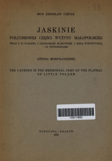Jaskinie południowej części wyżyny Małopolskiej : (studia morfologiczne)