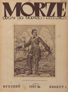 Morze : organ Ligi Morskiej i Rzecznej. - R. 4, z. 1 (styczeń 1927)