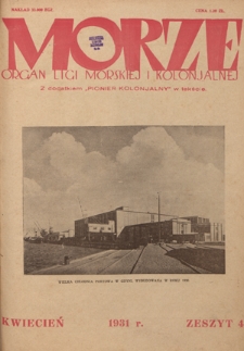 Morze : organ Ligi Morskiej i Kolonjalnej. - R. 8, nr 4 (kwiecień 1931)