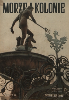 Morze i Kolonie : organ Ligi Morskiej i Kolonialnej. R. 1=16, nr 8 (sierpień 1939)