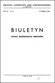 Biuletyn Biblioteki Uniwersytetu Marii Curie-Skłodowskiej w Lublinie. R. 14 (1966) nr 1-2