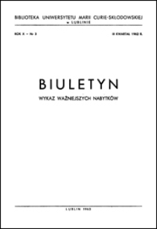 Biuletyn Biblioteki Uniwersytetu Marii Curie-Skłodowskiej w Lublinie. R. 10 (1962)
