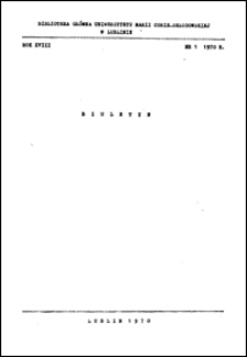 Biuletyn Biblioteki Uniwersytetu Marii Curie-Skłodowskiej w Lublinie. R. 18 (1970) nr 1