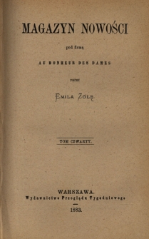 Magazyn nowości pod firmą Au bonheur des dames. T. 4