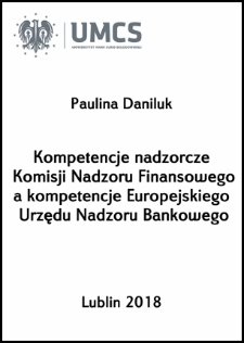 Kompetencje nadzorcze Komisji Nadzoru Finansowego a kompetencje Europejskiego Urzędu Nadzoru Bankowego