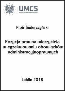 Pozycja prawna wierzyciela w egzekwowaniu obowiązków administracyjnoprawnych