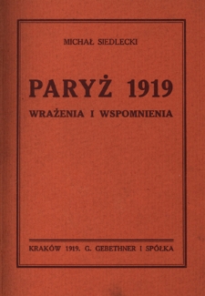 Paryż 1919 : wrażenia i wspomnienia