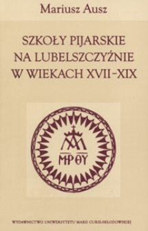Szkoły pijarskie na Lubelszczyźnie w wiekach XVII-XIX