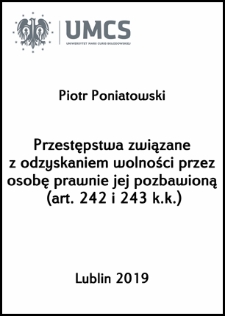 Przestępstwa związane z odzyskaniem wolności przez osobę prawnie jej pozbawioną (art. 242 i 243 k.k.)