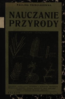 Nauczanie przyrody w klasie czwartej szkoły powszechnej : przewodnik metodyczny dla nauczyciela