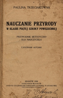 Nauczanie przyrody w klasie piatej szkoły powszechnej : przewodnik metodyczny dla nauczyciela