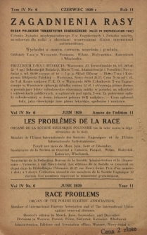 Zagadnienia Rasy : organ Polskiego Towarzystwa Eugenicznego (Walki ze Zwyrod. Rasy) członka Związku Międzynarodowego T-w Eugenicznych i Związku Międzynarodowego dla Walki z chorobami Wenerycznemi (Union International Antiv&eacute;neri&eacute;nne). R. 11, t. 4, nr 6 (czerwiec 1929)