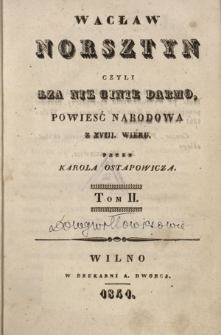 Wacław Norsztyn, czyli łza nie ginie darmo : powieść narodowa z XVIII wieku. T. 2