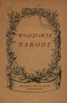 Wodzowie narodu : wyjątki z dzieł historyk&oacute;w