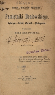 Pamiętniki Beniowskiego : Syberya, Daleki Wsch&oacute;d, Madagaskar