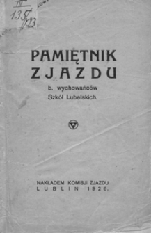 Pamiętnik zjazdu b. wychowańców szkół lubelskich