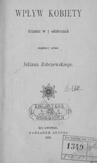 Wpływ kobiety : dramat w 7 odsłonach