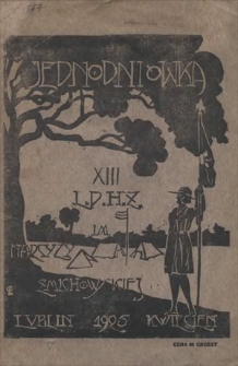 Jednodniówka XIII L. D. H. Ż. im. N. Żmichowskiej przy Pań. Gimn. Żeńsk. imienia Unji Lubelskiej w Lublinie