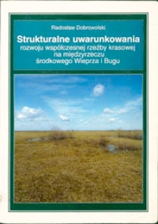 Strukturalne uwarunkowania rozwoju współczesnej rzeźby krasowej na międzyrzeczu środkowego Wieprza i Bugu