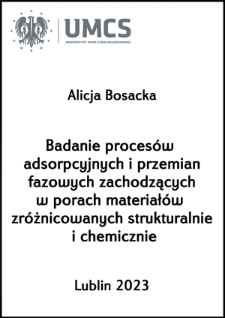 Badanie procesów adsorpcyjnych i przemian fazowych zachodzących w porach materiałów zróżnicowanych strukturalnie i chemicznie