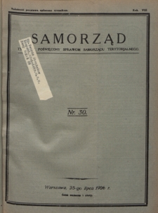 Samorząd : tygodnik poświęcony sprawom samorządu terytorialnego. R. 8, nr 30 (25 lipca 1926)