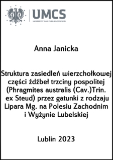Struktura zasiedleń wierzchołkowej części źdźbeł trzciny pospolitej (Phragmites australis (Cav.)Trin. ex Steud) przez gatunki z rodzaju Lipara Mg. na Polesiu Zachodnim i Wyżynie Lubelskiej