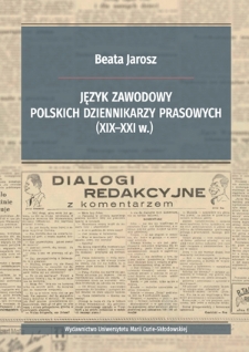 Język zawodowy polskich dziennikarzy prasowych (XIX-XXI w.)
