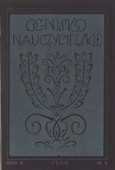 Ognisko Nauczycielskie : miesięcznik poświęcony teorji i praktyce życia szkolnego, oświacie pozaszkolnej, zagadnieniom samokształcenia i regjonalizmu oraz sprawom organizacyjno-społecznym R. 2, 1930 Nr 2