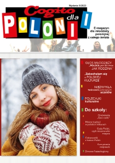 Cogito dla Polonii : e-magazyn dla młodzieży polonijnej z całego świata / redaktor naczelna Ola Siewko.- 2023, nr 5