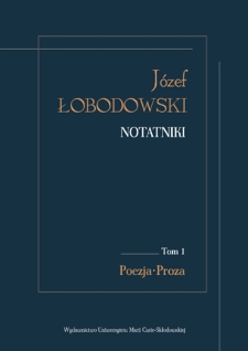 Notatniki. T. 1, Poezja, proza T. 1