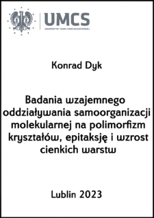 Badania wzajemnego oddziaływania samoorganizacji molekularnej na polimorfizm kryształów, epitaksję i wzrost cienkich warstw