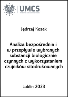 Analiza bezpośrednia i w przepływie wybranych substancji biologicznie czynnych z wykorzystaniem czujników sitodrukowanych