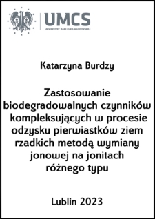 Zastosowanie biodegradowalnych czynników kompleksujących w procesie odzysku pierwiastków ziem rzadkich metodą wymiany jonowej na jonitach różnego typu