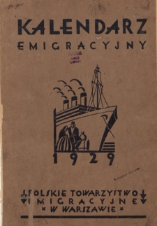 Kalendarz Emigracyjny Polskiego Tow. Emigracyjnego na Rok 1929