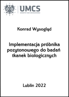 Implementacja pr&oacute;bnika pozytonowego do badań tkanek biologicznych