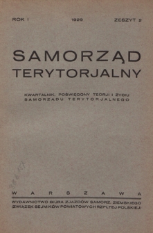 Samorząd Terytorjalny : kwartalnik poświęcony teorji i życiu samorządu terytorialnego / pod redakcją Józefa Beka. - R. 1, z. 2 (1929)