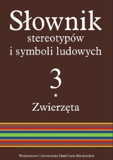 Słownik stereotypów i symboli ludowych. T. 3, Zwierzęta. 1, Zwierzęta domowe