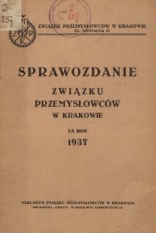 Sprawozdanie Związku Przemysłowców w Krakowie za Rok 1937