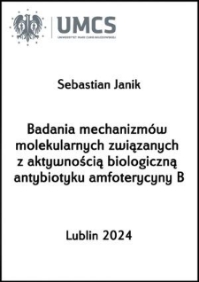 Badania mechanizmów molekularnych związanych z aktywnością biologiczną antybiotyku amfoterycyny B