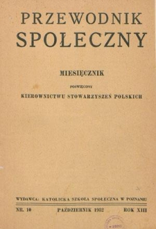 Przewodnik Społeczny : miesięcznik poświęcony kierownictwu stowarzyszeń polskich. R. 13, nr 10 (1932)