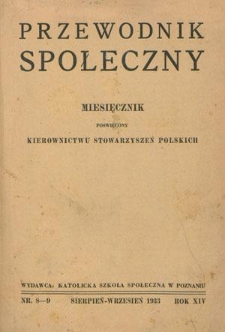 Przewodnik Społeczny : miesięcznik poświęcony kierownictwu stowarzyszeń polskich. R. 14, nr 8/9 (1933)