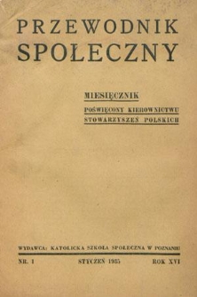 Przewodnik Społeczny : miesięcznik poświęcony kierownictwu stowarzyszeń polskich R. 16 nr 1 (styczeń 1935)