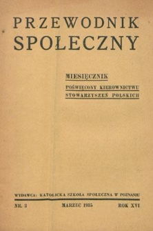 Przewodnik Społeczny : miesięcznik poświęcony kierownictwu stowarzyszeń polskich R. 16, nr 3 (marzec 1935)